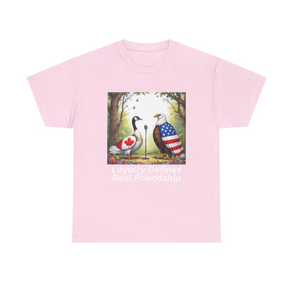 Loyalty Defines Real Friendship Unisex Heavy Cotton Tee