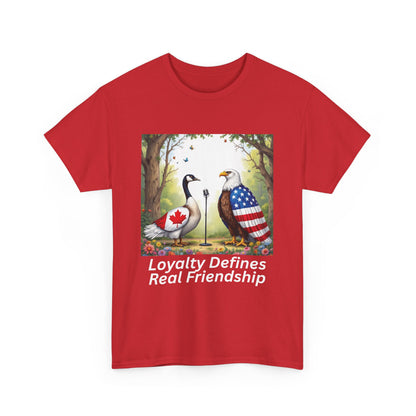 Loyalty Defines Real Friendship Unisex Heavy Cotton Tee