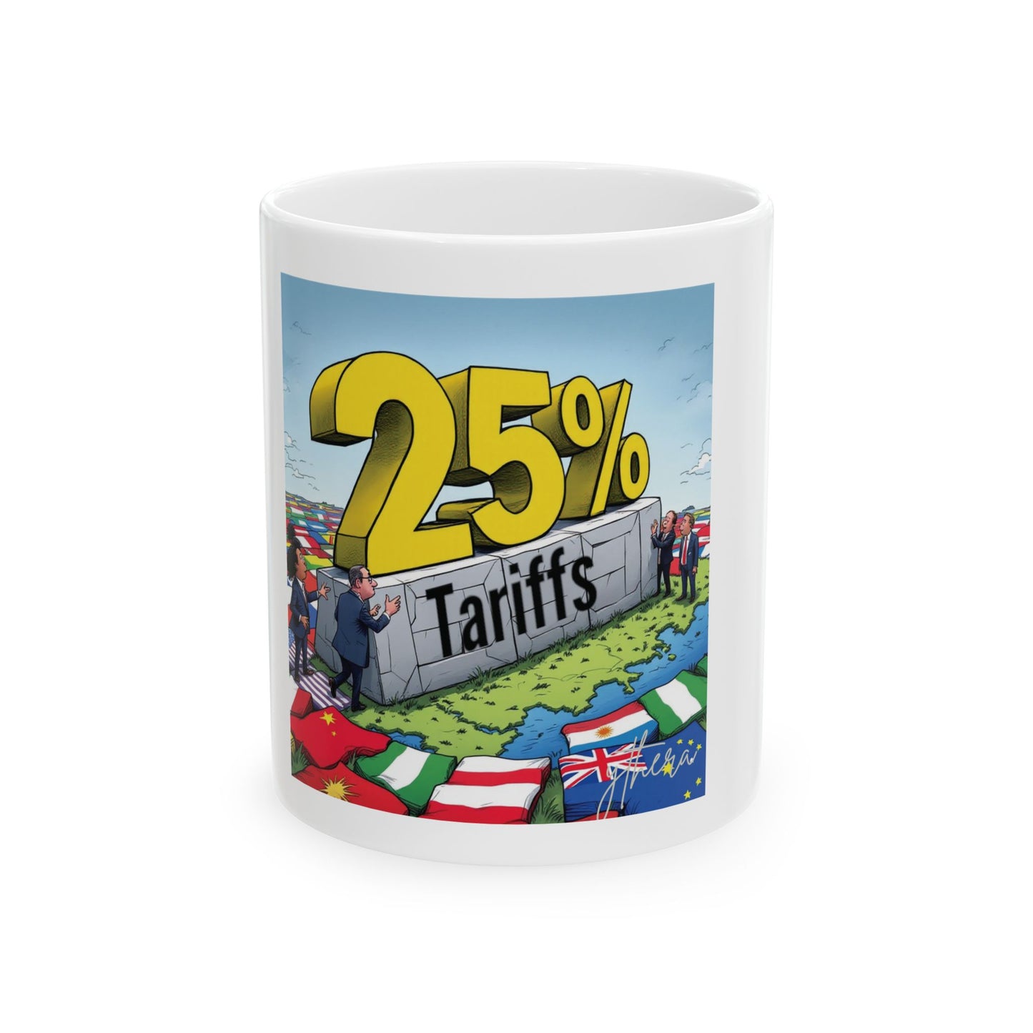 Funny Tariff Ceramic Mug - 11oz & 15oz